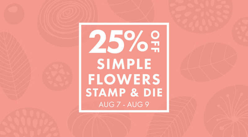 Stamp Highlight: Simple Flowers + 25% OFF Sale