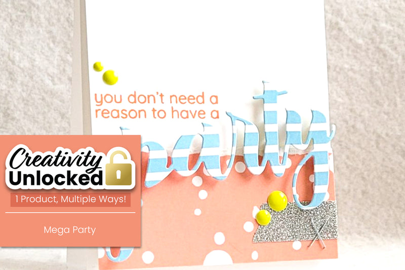 Creativity Unlocked feat. Mega Party Complete Bundle | Make a Super Fun Card!