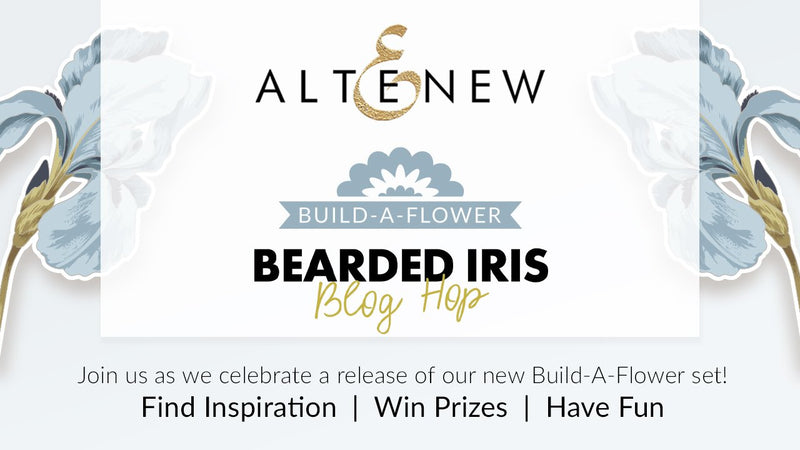 Altenew Build-A-Flower: Bearded Iris Release Blog Hop + Giveaway