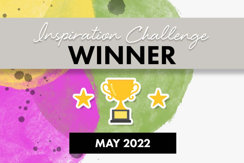 4 Winners of $30 Gift Cards + Future Blog Hop Guest Spot! | May 2022 Inspiration Challenge Winners