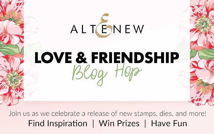 Love & Friendship Stamps/Dies/Stencils/Embossing Folders Collection Release Blog Hop + Giveaway