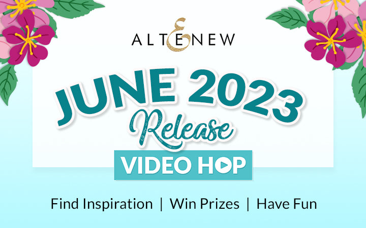 June 2023 Stamps, Dies, Stencils, & More Release | Video Hop + Giveaway ($300 in Total Prizes!)