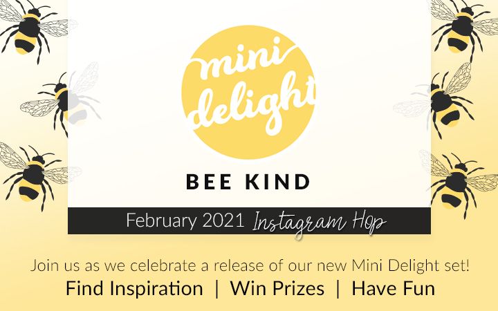 Yes!! A NEW Mini Delight: Bee Kind Stamp & Die Release | Instagram Hop + Giveaway!