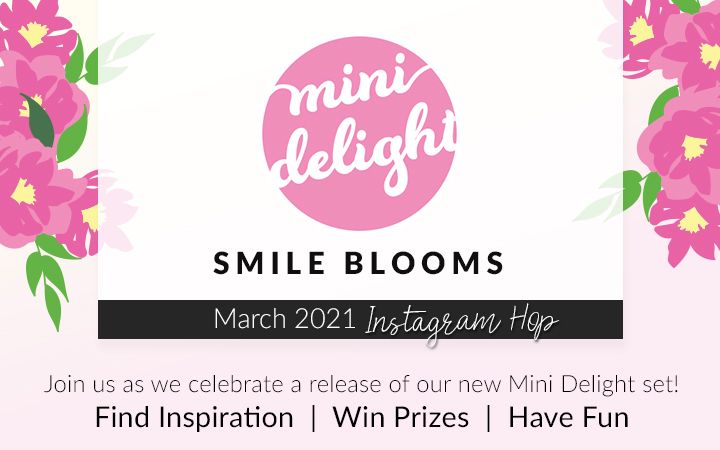 Yes!! A NEW Mini Delight: Smile Blooms Stamp & Die Release | Instagram Hop + Giveaway!