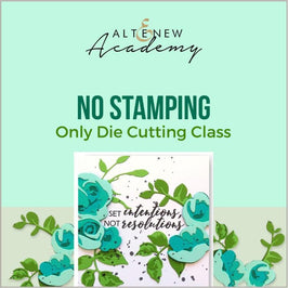 Altenew Creativity Kit Featurette No Stamping - Only Die Cutting Class